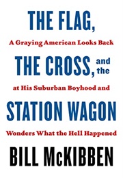 The Flag, the Cross, and the Station Wagon (McKibben, Bill)