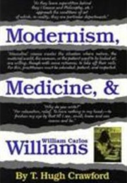 Modernism, Medicine, and William Carlos Williams (T. Hugh Crawford)