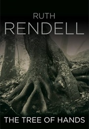 The Tree of Hands (Rendell, Ruth)