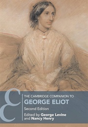 The Cambridge Companion to George Eliot (Edited by George Levine & Nancy Henry)