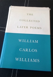 The Collected Later Poems (William Carlos Williams)