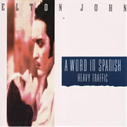 "A Word in Spanish/Heavy Traffic" (1988)