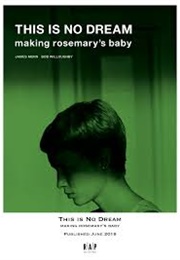 This Is No Dream: Making Rosemary's Baby (James Munn)
