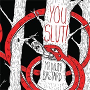 You Slut! - Medium Bastard