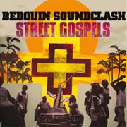 Street Gospels - Bedouin Soundclash