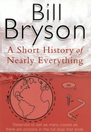 A Short History of Nearly Everything (Bill Bryson)