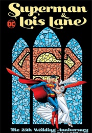 Superman & Lois Lane: The 25th Wedding Anniversary Deluxe Edition (Various)