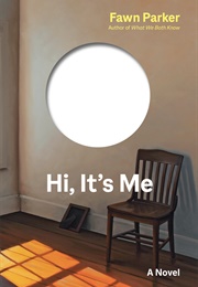 Hi, It's Me (Fawn Parker)