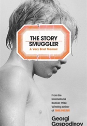 The Story Smuggler (Gospodinov)
