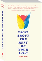 What About the Rest of Your Life (Sung Yim)