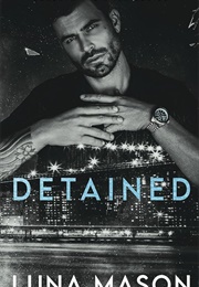 Detained (Luna Mason)