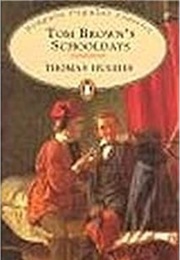 Tom Brown's Schooldays (Thomas Hughes)