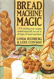 Bread Machine Magic (Rehberg & Conway)