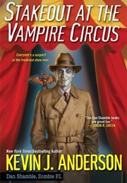 Stakeout at the Vampire Circus (Kevin J. Anderson)