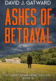 Ashes of Betrayal (David J. Gatward)
