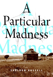 A Particular Madness (Sheldon Russell)