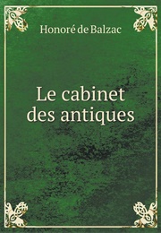 Le Cabinet Des Antiques (Honore De Balzac)