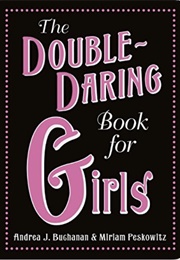 The Double-Daring Book for Girls (Andrea J. Buchanan)