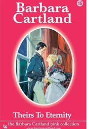 Theirs to Eternity (Barbara Cartland)