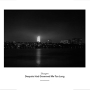Skogen - Despairs Had Governed Me Too Long