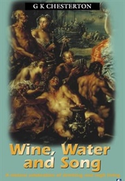 Wine, Water, and Song (Chesterton, G. K.)