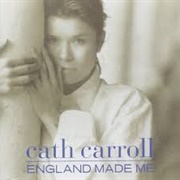 Cath Carroll – England Made Me