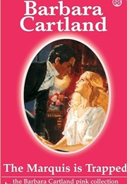 The Marquis Is Trapped (Barbara Cartland)
