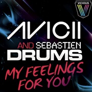 My Feelings for You - Avicii & Sebastien Drums