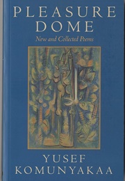 Pleasure Dome (Yusef Komunyakaa)