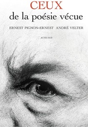 Ceux De La Poésie Vécue (André Velter, Ernest Pignon-Ernest)