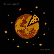 Will Wood - In Case I Make It