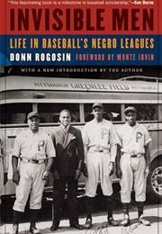 Invisible Men: Lie in Baseball's Negro Leagues (Donn Rogosin)