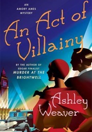 An Act of Villiany (Ashley Weaver)