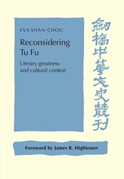 Reconsidering Tu Fu (Eva Shan Chou)