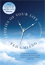 "Story of Your Life" (Ted Chiang)