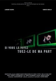 Si Vous Le Voyez, Tuez-Le De Ma Part (2002)
