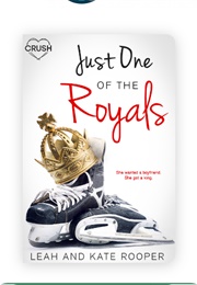 Just One of the Royals (Leah and Kate Rooper)