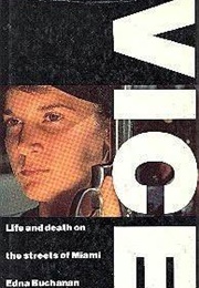 Vice: Life and Death on the Streets of Miami (Edna Buchanan)