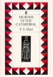 Murder in the Cathedral (T. S. Eliot)