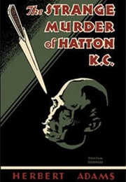 The Strange Murder of Hatton K.C. (Herbert Adams)