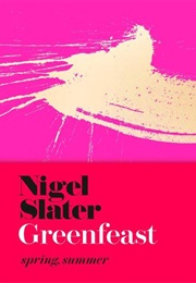 Greenfeast: Spring, Summer (Nigel Slater)