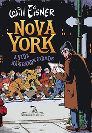Nova York: A Vida Na Grande Cidade (Will Eisner)