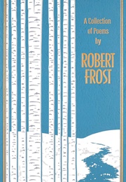A Collection of Poems by Robert Frost (Robert Frost)