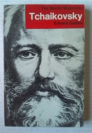 Tchaikovsky (Edward Garden)