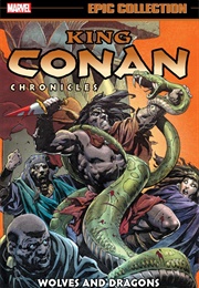 King Conan Chronicles Epic Collection- Wolves and Dragons (Various)