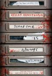 Someone Is Always Watching (Kelley Armstrong)