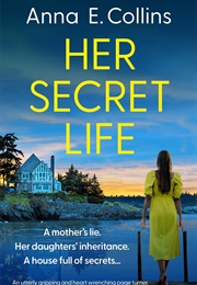 Her Secret Life (Anna E. Collins)