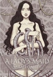 A Lady's Maid (Sarah Gailey)
