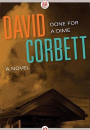 Done for a Dime (David Corbett)