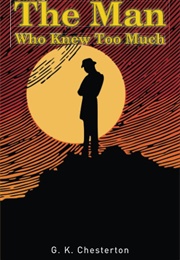 The Man Who Knew Too Much (Chesterton, G. K.)